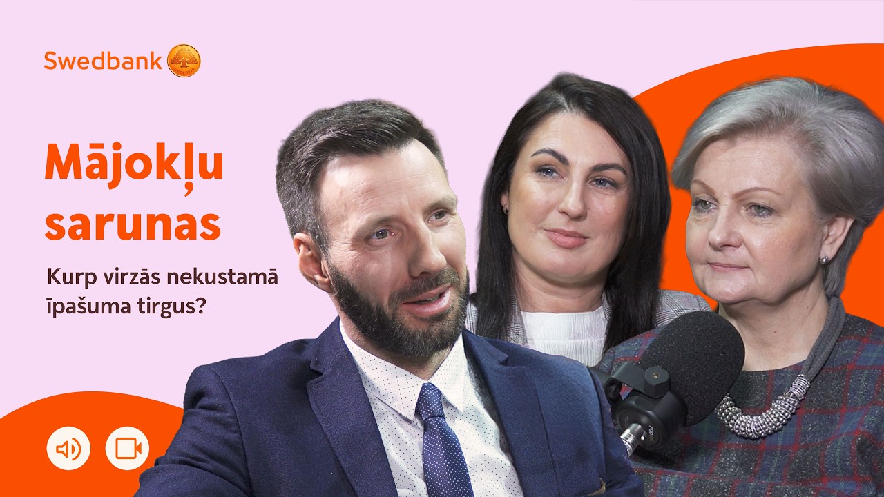 Kurp virzās mājokļu tirgus? I Podkāsts – Swedbank Mājokļu sarunas