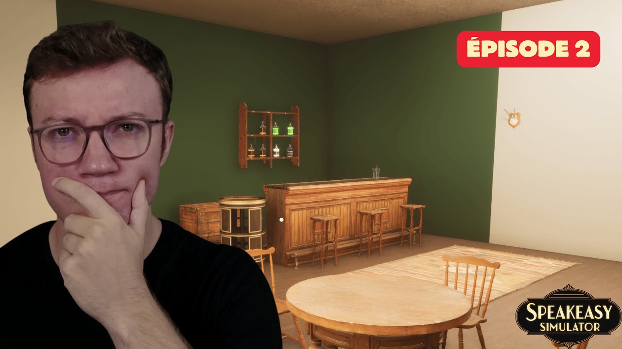 Speakeasy Simulator : j'aménage mon bar (+ discussion avec le dev) ! EP2