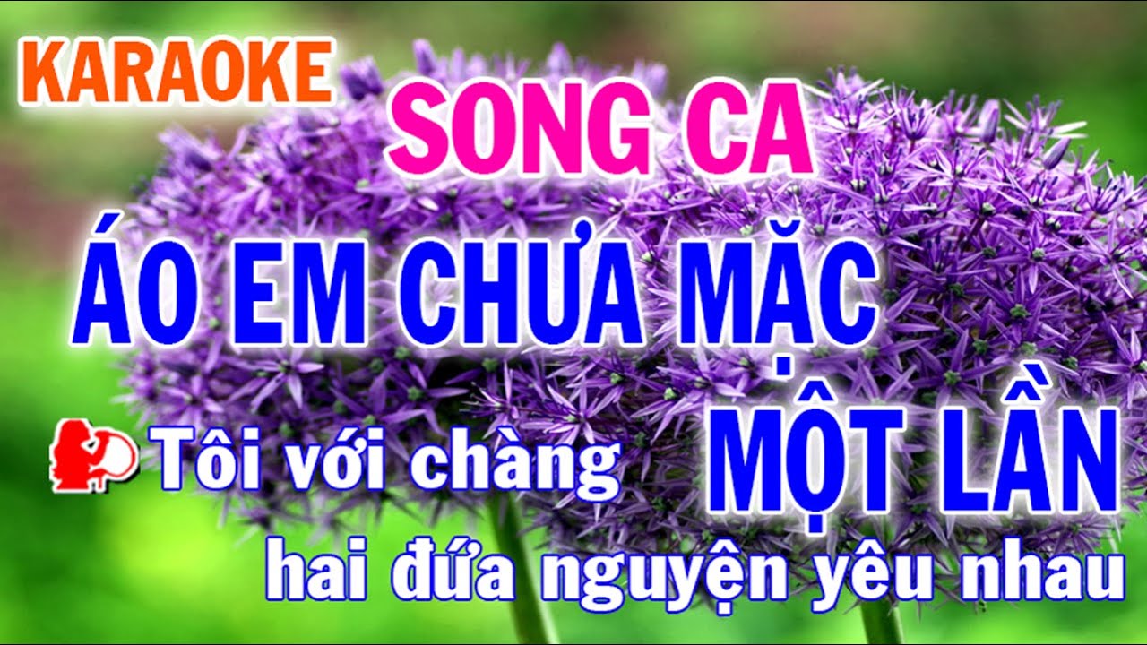 Karaoke Áo Em Chưa Mặc Một Lần Song Ca Nhạc Sống - Phối Mới Dễ Hát - Nhật Nguyễn