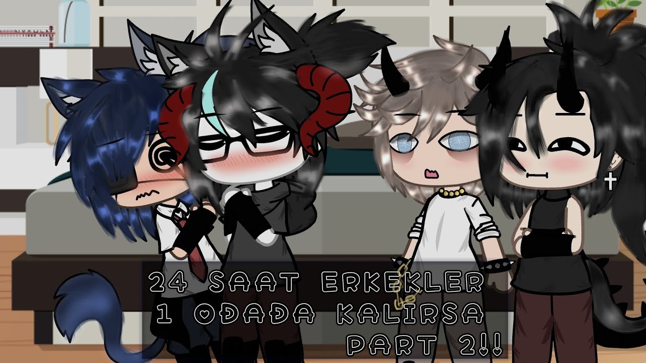 ☆24 Saat erkekler 1 odada kalırsa!?☆ (istek video) Gacha life Türkçe |by:Starllyw| ♡