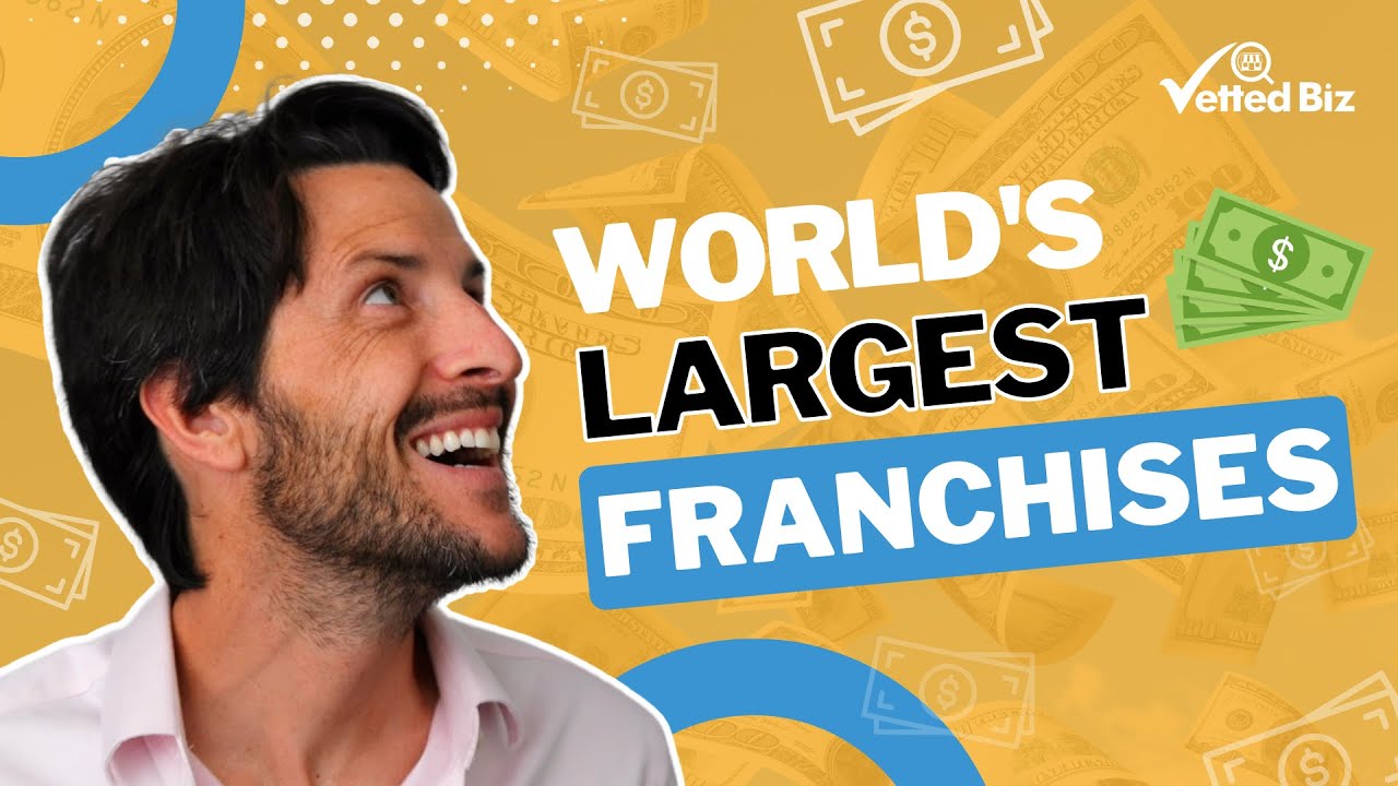 THESE are the World's Largest FRANCHISE BUSINESSES 👀