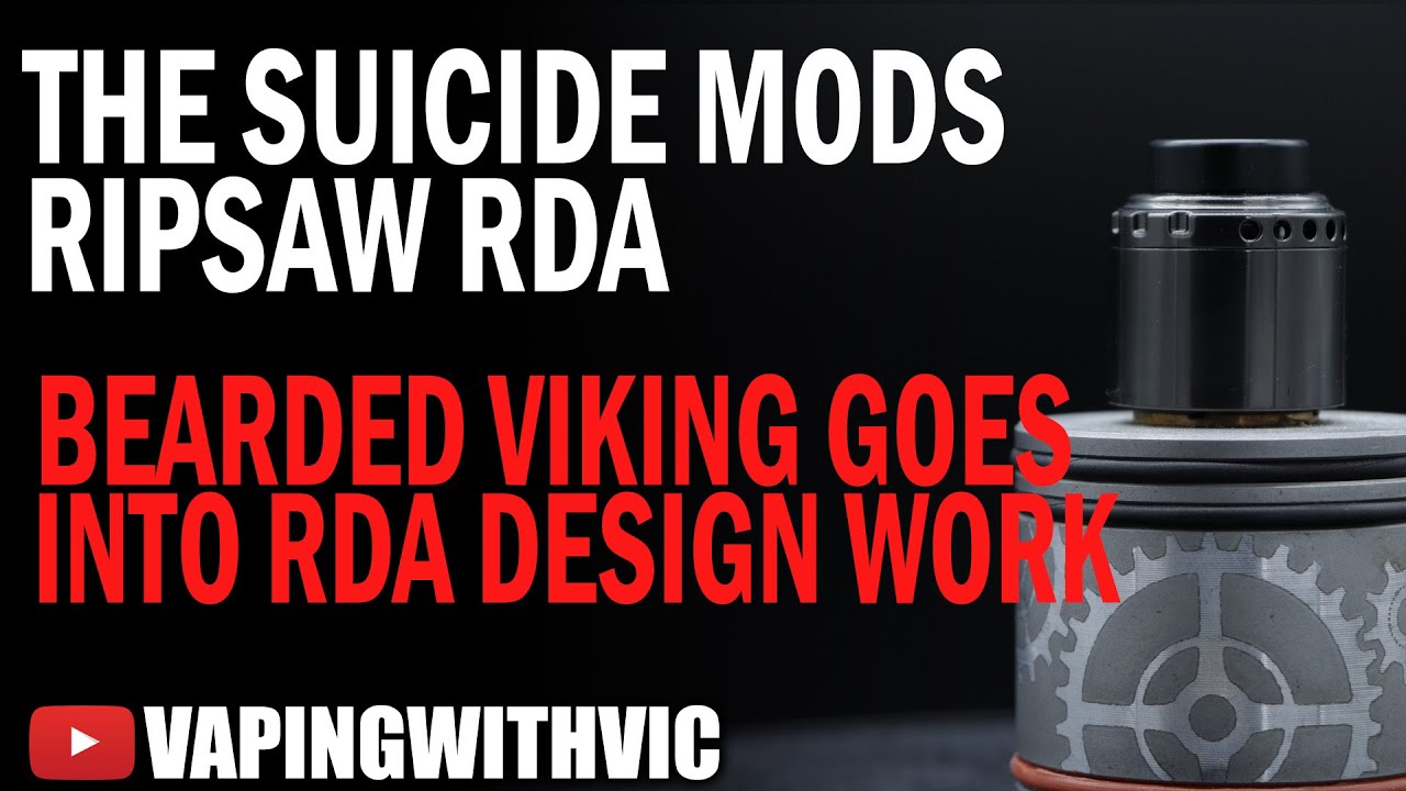 SuicideMods & Bearded Viking Customs Ripsaw RDA - VERY interesting RDA