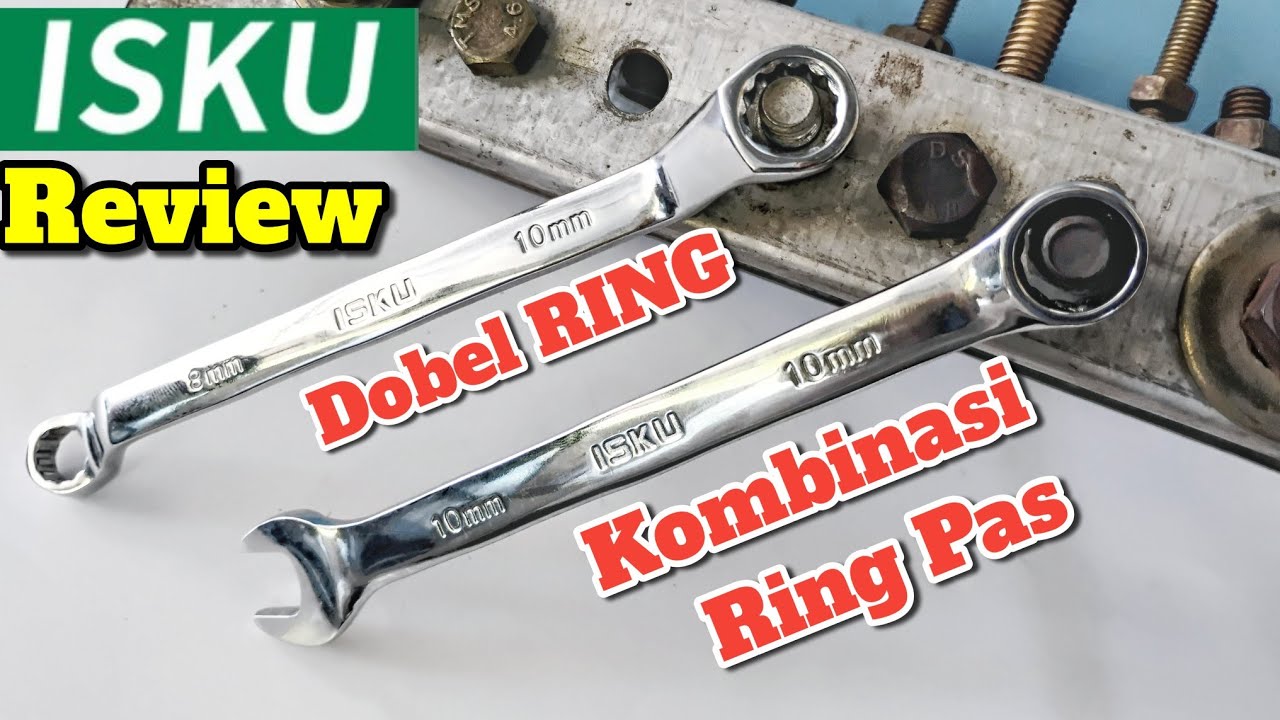 🔧Review kunci ISKU kombinasi ring pas dan dobel ring, detil finishing presisi build quality 