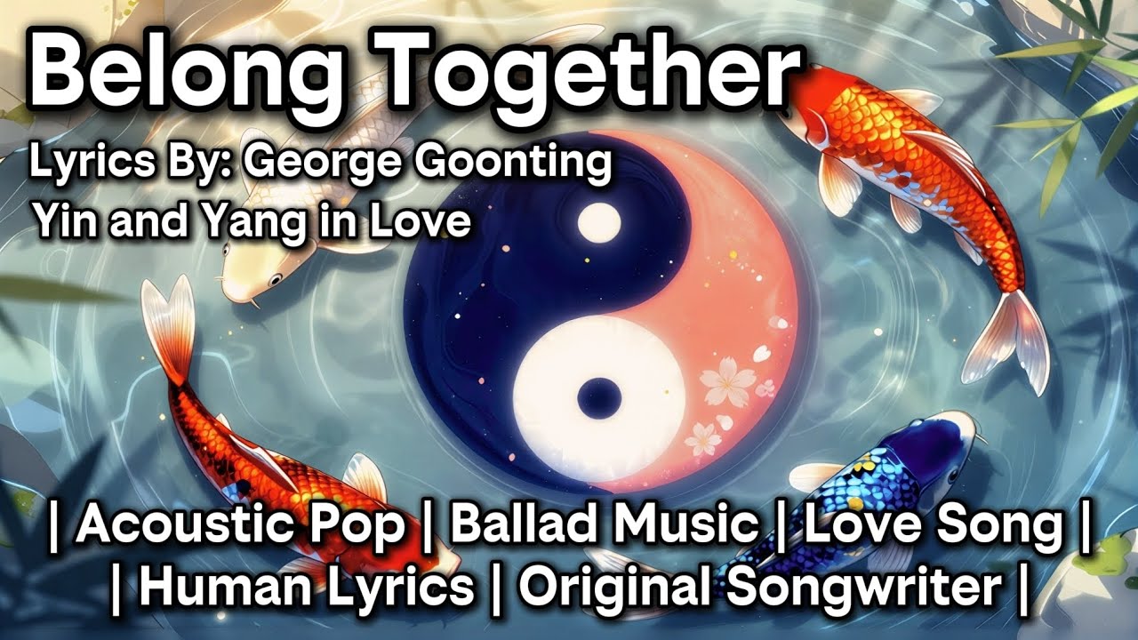 Belong Together @georgegoonting | Human-Written Lyrics | #acousticpop #balladmusic #humanlyrics