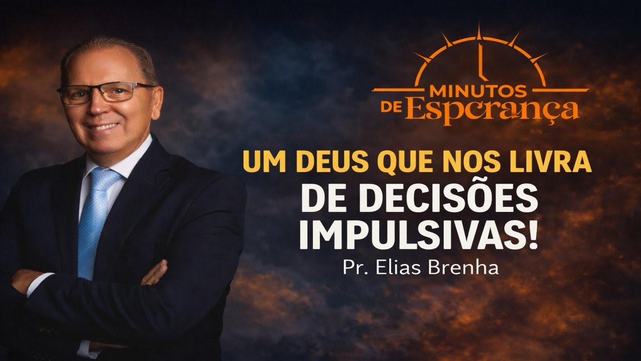 UM DEUS QUE NOS LIVRA DE DECISÕES IMPULSIVAS