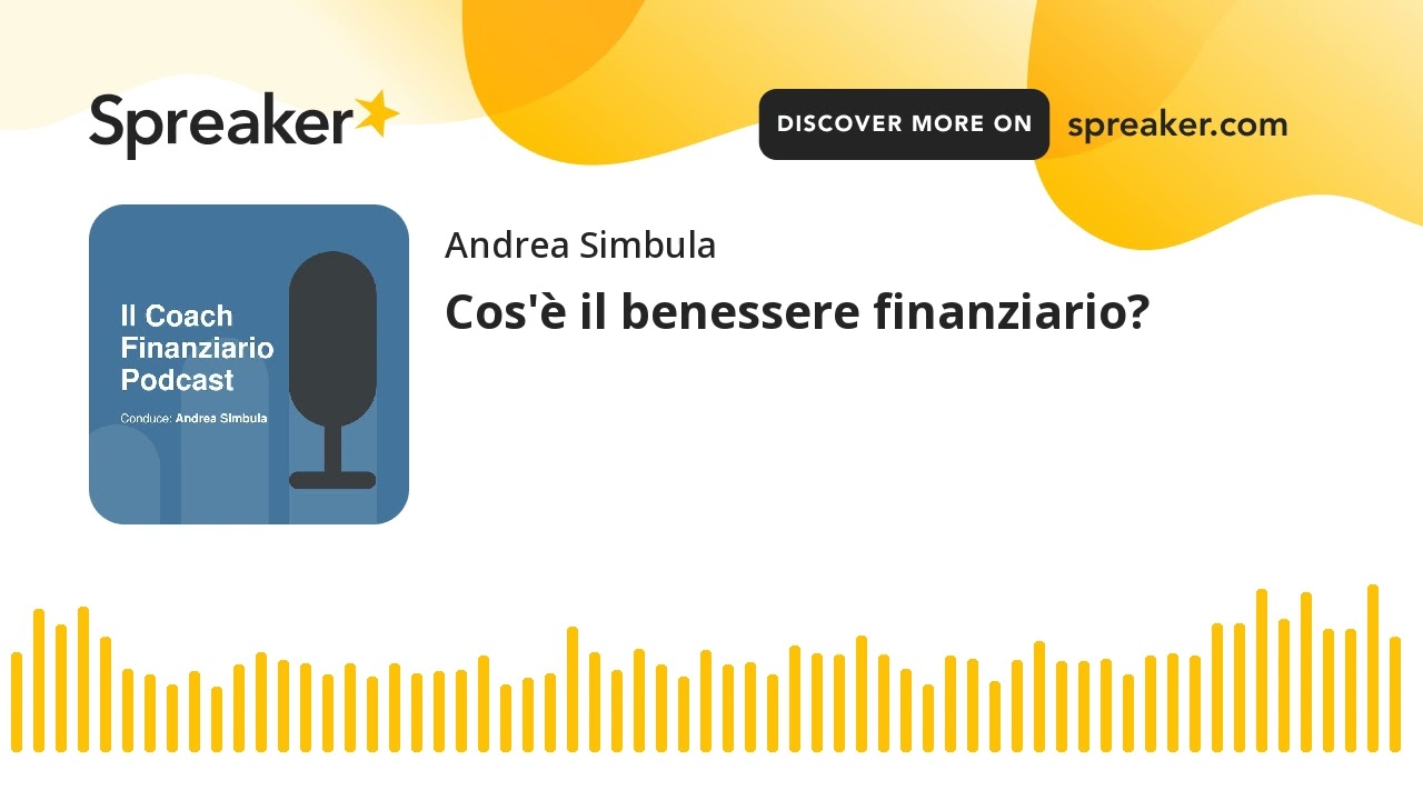 Cos'&egrave; il benessere finanziario?