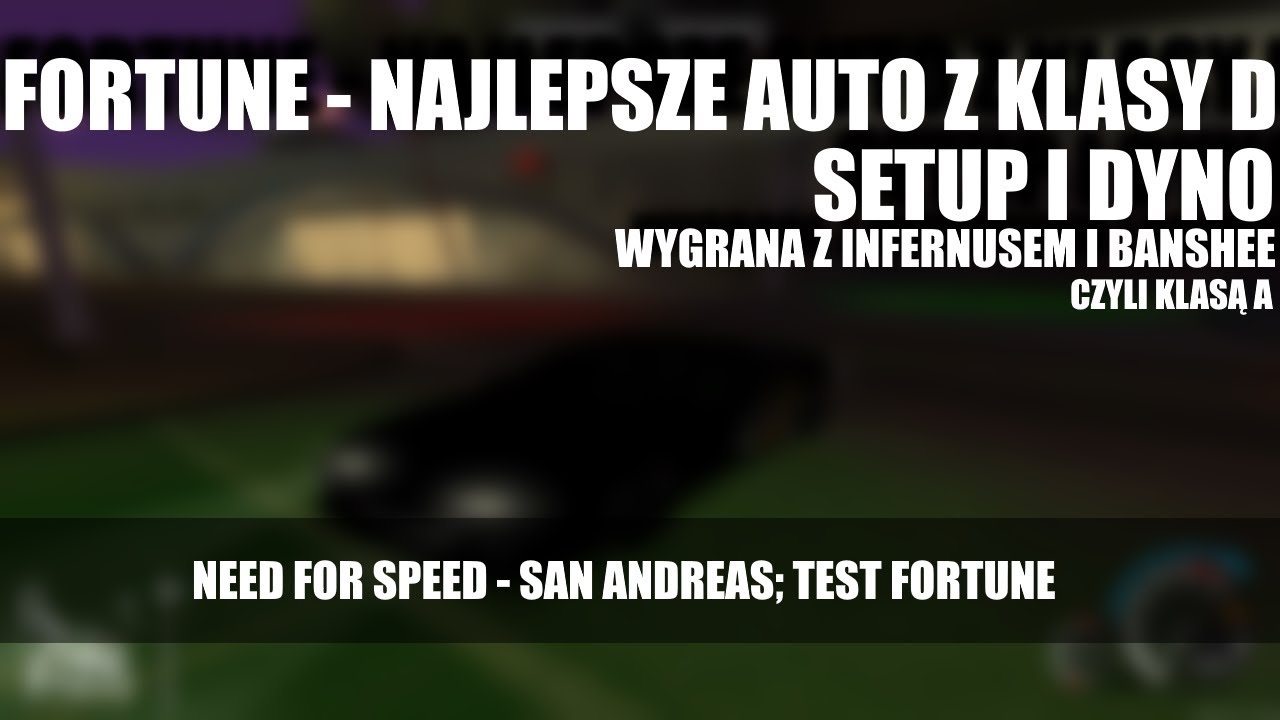 [NFS:SA] Test FORTUNE, czyli jednego z NAJLEPSZYCH aut w klasie D