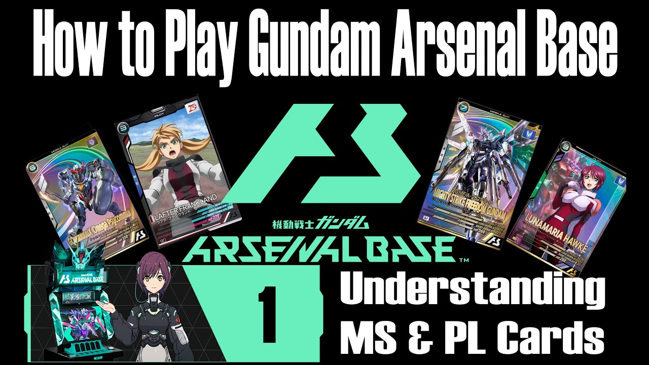 How to Play Arsenal Base 01 - Understanding the Cards (Gundam AB Forsquad アーセナルベース)