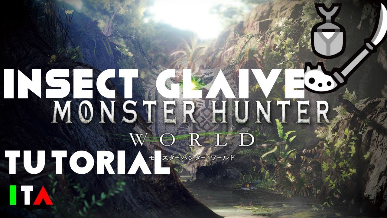 Insect Glaive Tutorial ITA - Monster Hunter World