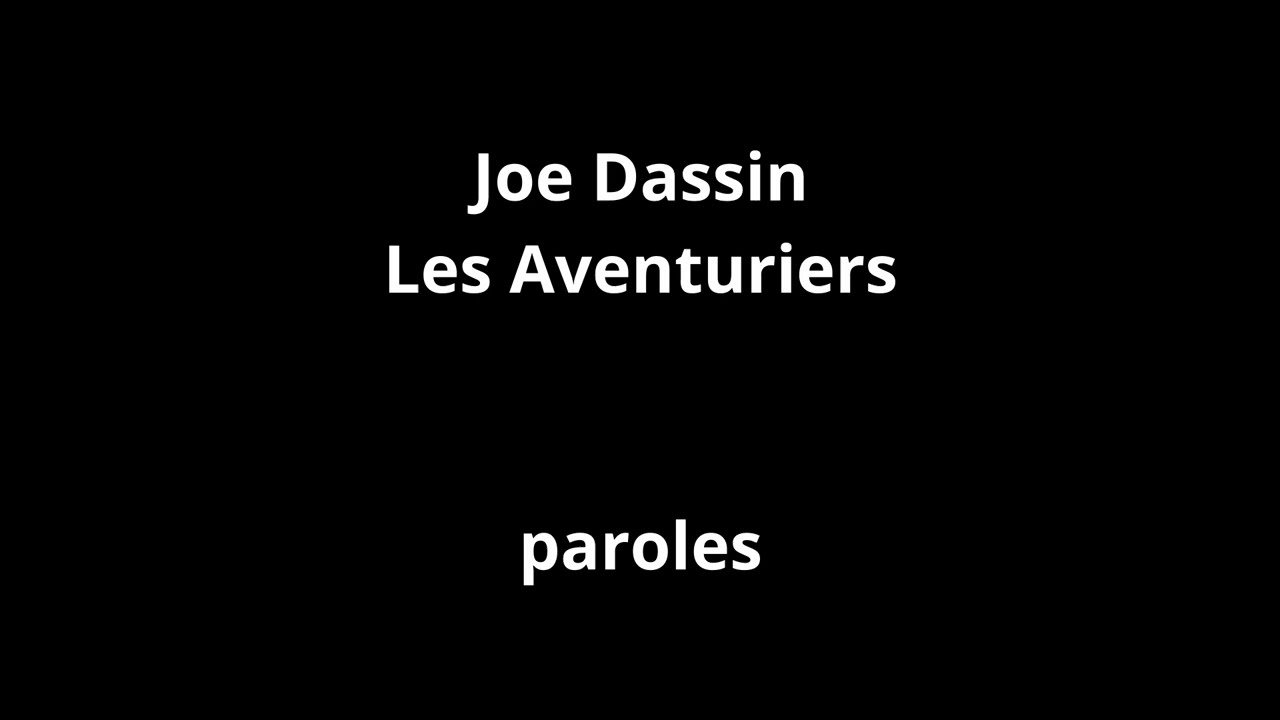 Joe Dassin-Les Aventuriers-paroles