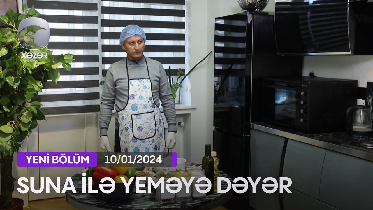 Suna İlə Yeməyə Dəyər - Səbuhi Rəhimovun Evi  10.01.2024
