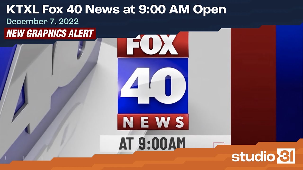 KTXL Fox 40 News at 9:00 AM Open, 12/7/2022 (New Graphics)