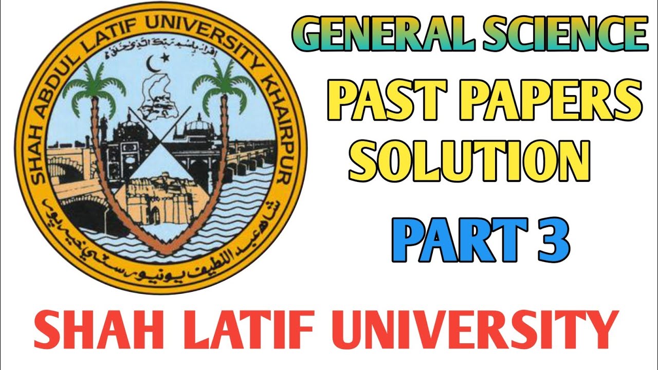 General Science//Entry test//Past Papers//Shah Abdul Latif University Khair pur