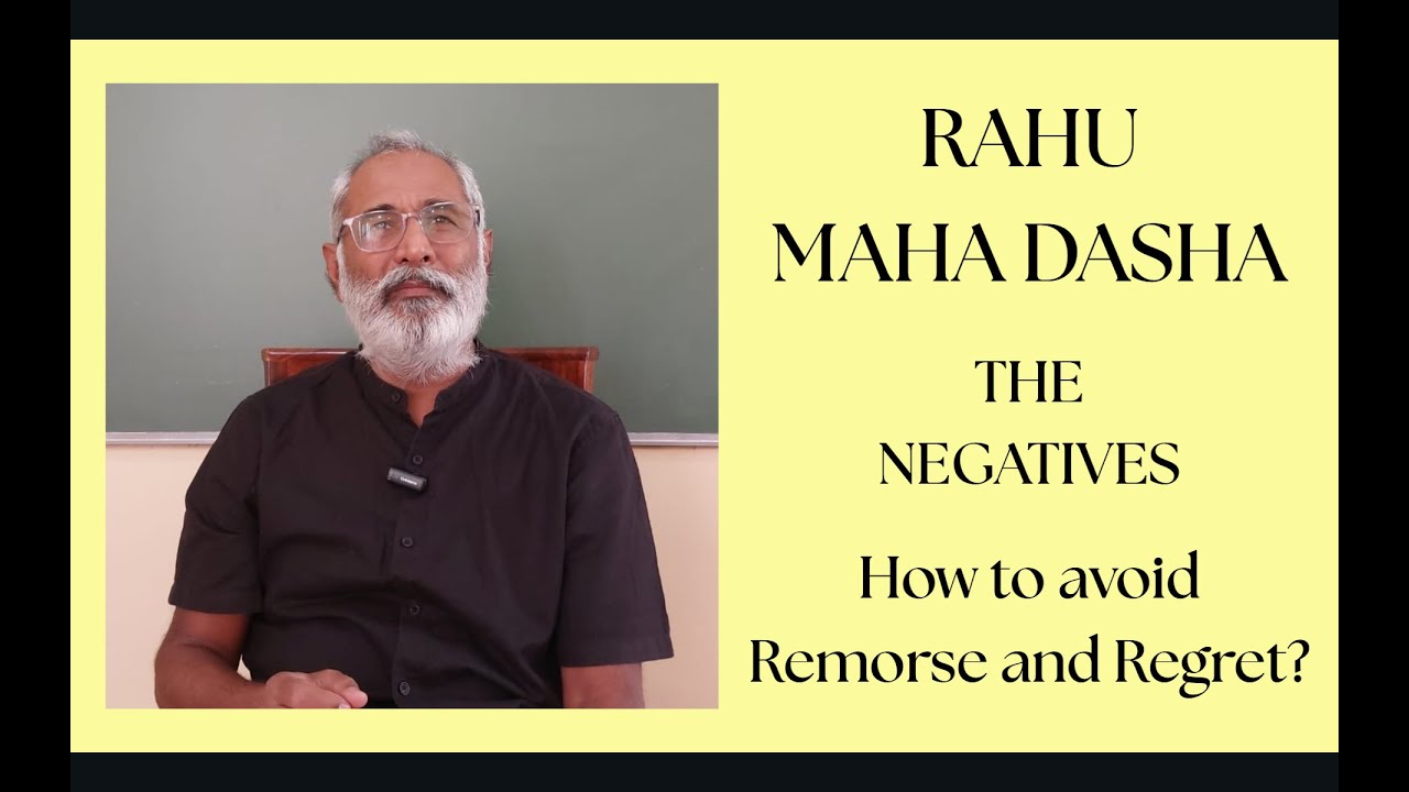 Class - 519 // RAHU Maha Dasha - The Negatives.