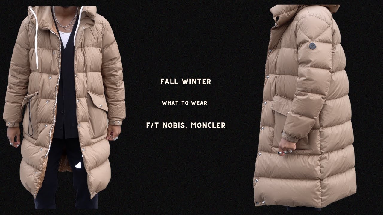 WINTER COATS Review F/t MONCLER, NOBIS (what to wear)