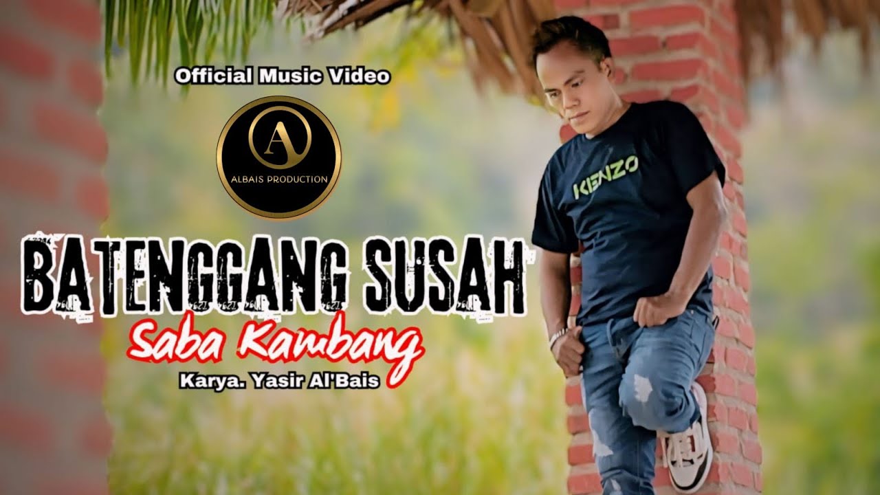 SABA KAMBANG - BATENGGANG SUSAH (Official Music Video)