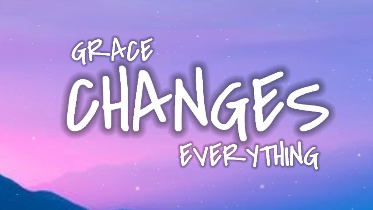 GRACE CHANGES EVERYTHING [Lyrics] Victory Worship - Lee Simon Brown (Cover) | PAW Lyrics Gallery
