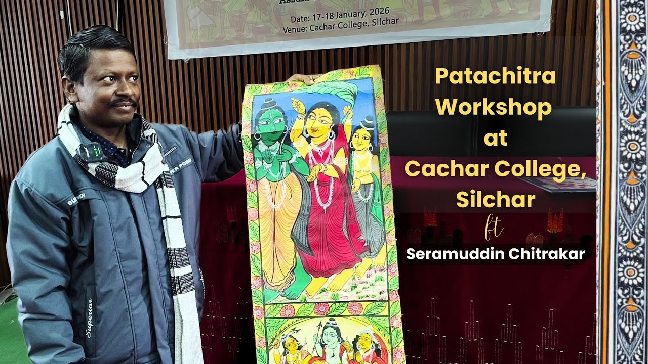 Patachitra Workshop atCachar College ft. Seramuddin Chitrakar| Silchar