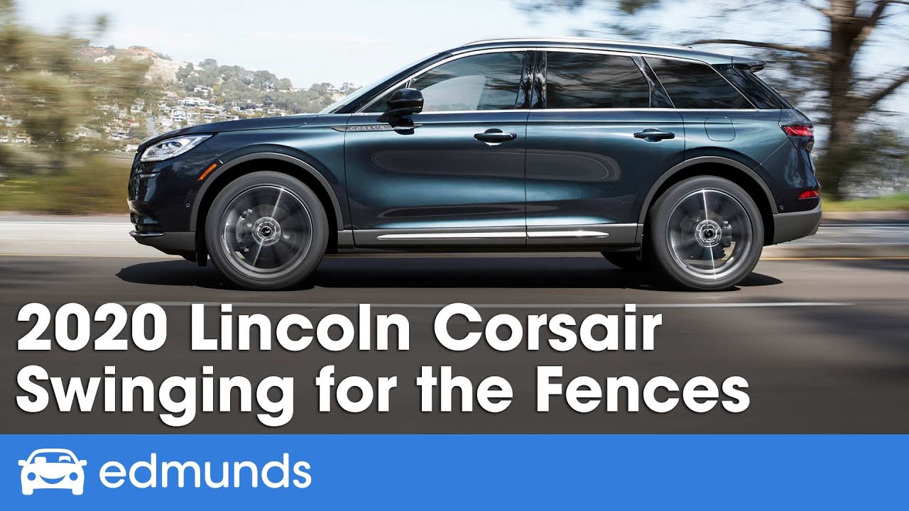 2020 Lincoln Corsair First Look: Lincoln Swings for the Fences