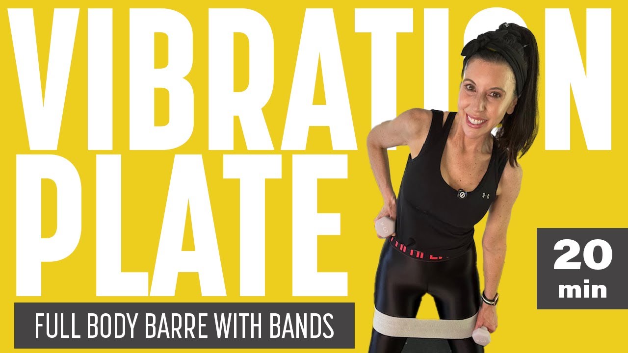 20 min. Vibration Plate Full Body Barre with Bands