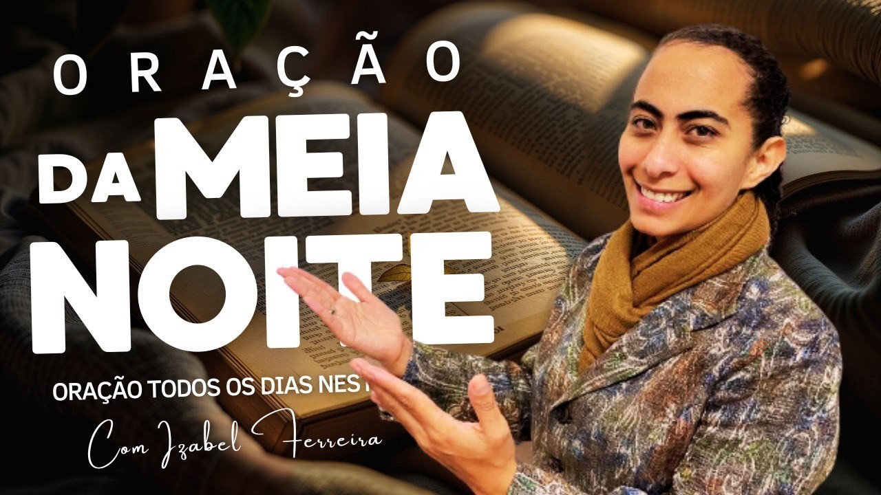 11/02/2026 - ORAÇÃO DA MEIA NOITE COM IZABEL FERREIRA ‪ @IzabelFerreira