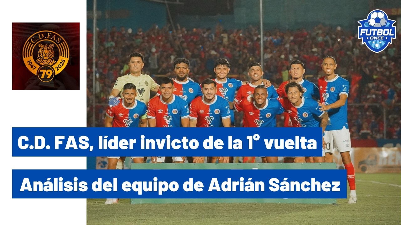 C.D. FAS, EL LÍDER INVICTO DE LA 1° VUELTA - ANÁLISIS DEL EQUIPO DE ADRIÁN SÁNCHEZ