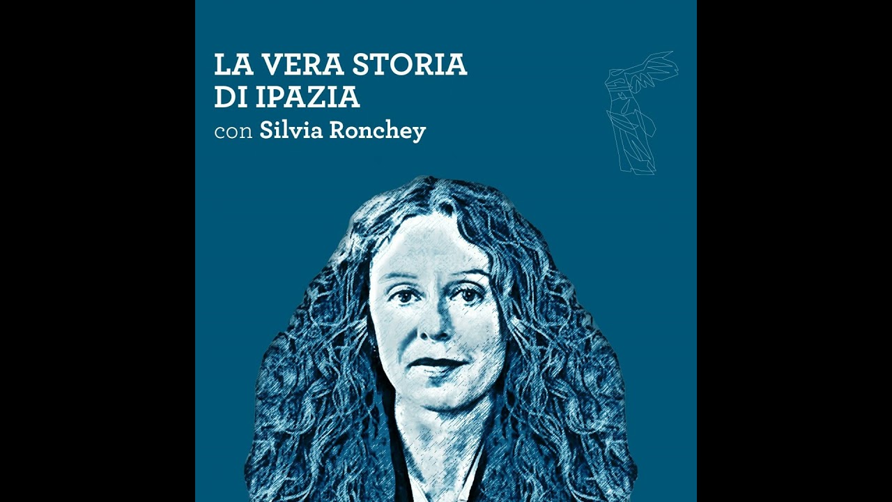 Silvia Ronchey - La vera storia di Ipazia
