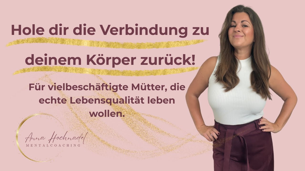 Hole dir die Verbindung zu deinem Körper zurück! Für vielbeschäftigte Mütter