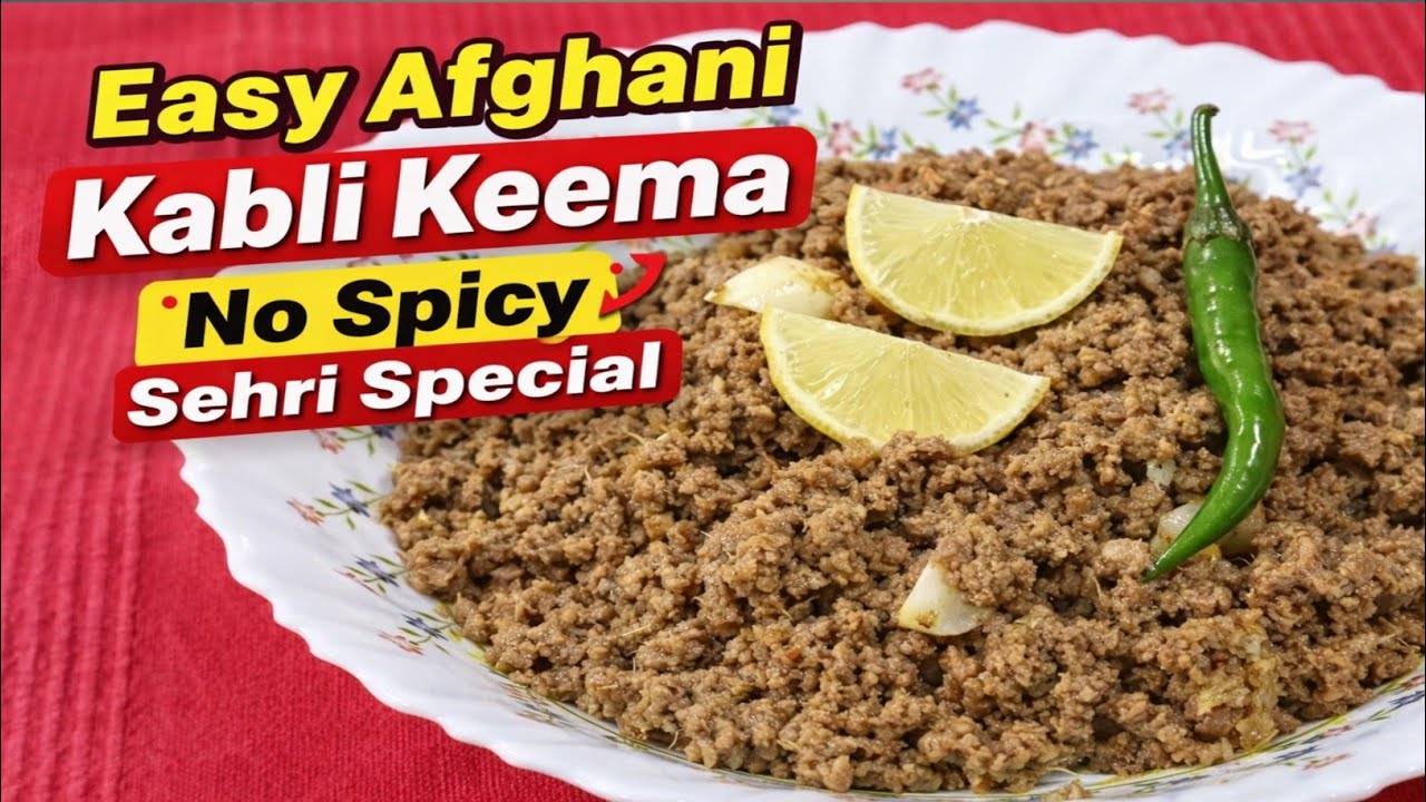 Easy Afghani Kabli Keema | No Spicy, Sehri Special Recipe. 
