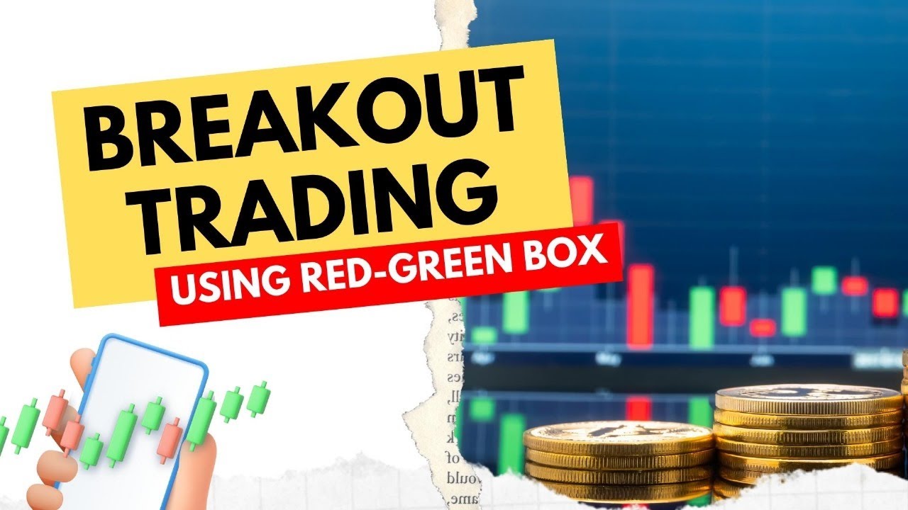 BREAKOUT TRADING using RED GREEN BOX 🚀🔥