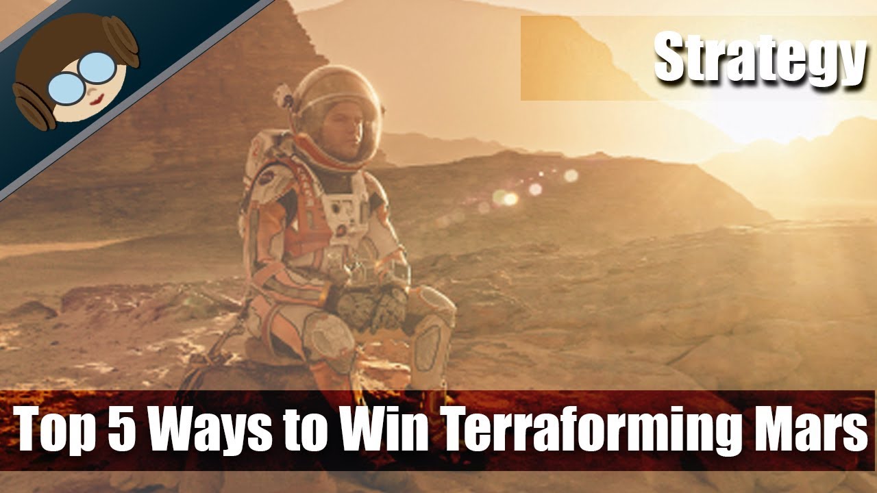 Top 5 Principles to Winning Terraforming Mars by Stronghold Games