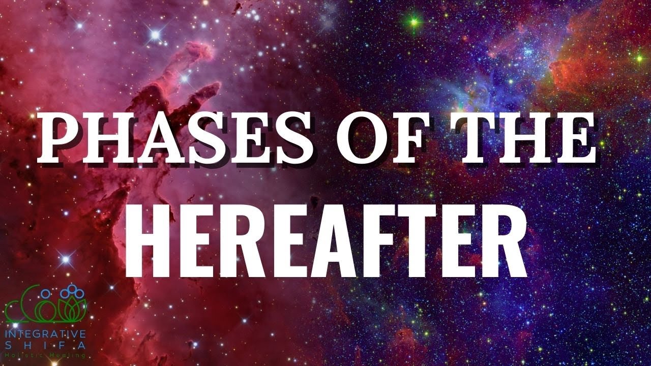 Phases of the Hereafter: From Death to Eternal Destiny - Shaykh Asif Uddin
