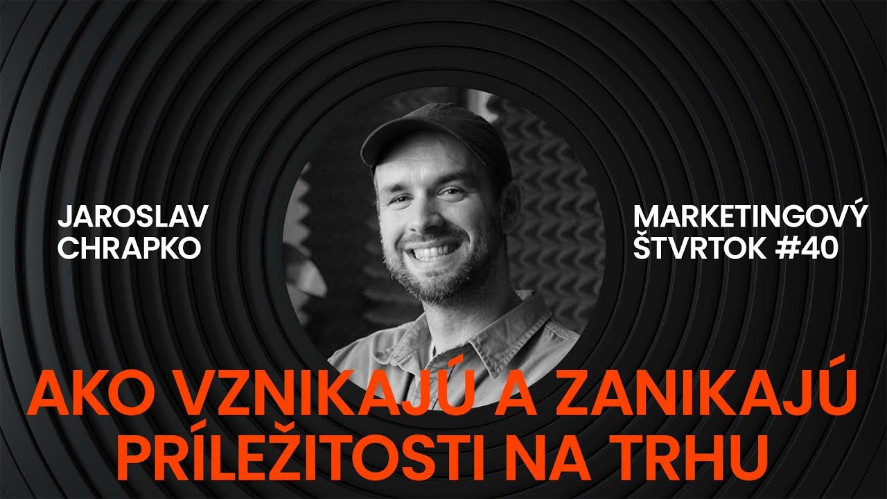 Ako vznikajú a zanikajú príležitosti na trhu? l Jaroslav Chrapko l Dedoles
