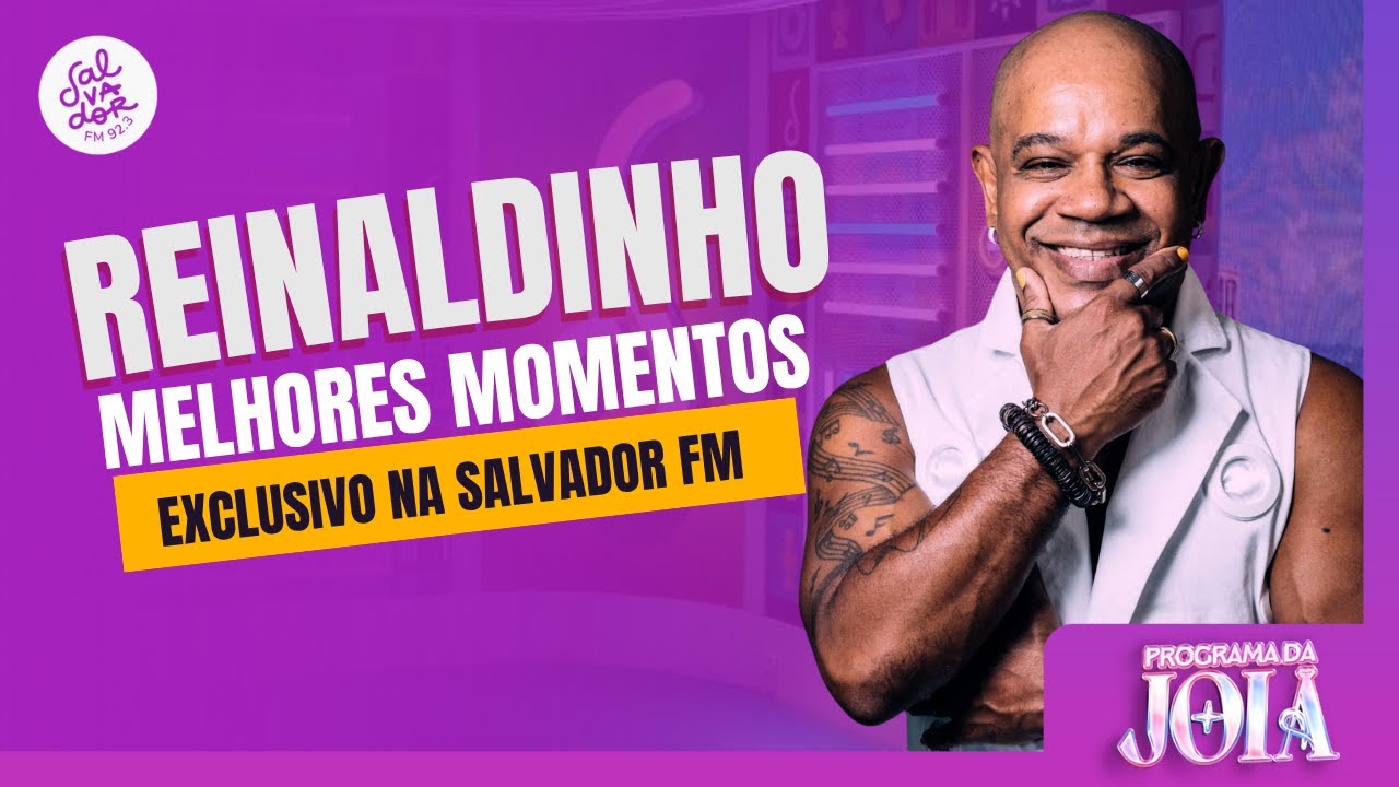 Reinaldinho &ndash; Melhores Momentos | Programa da Joia | Salvador FM