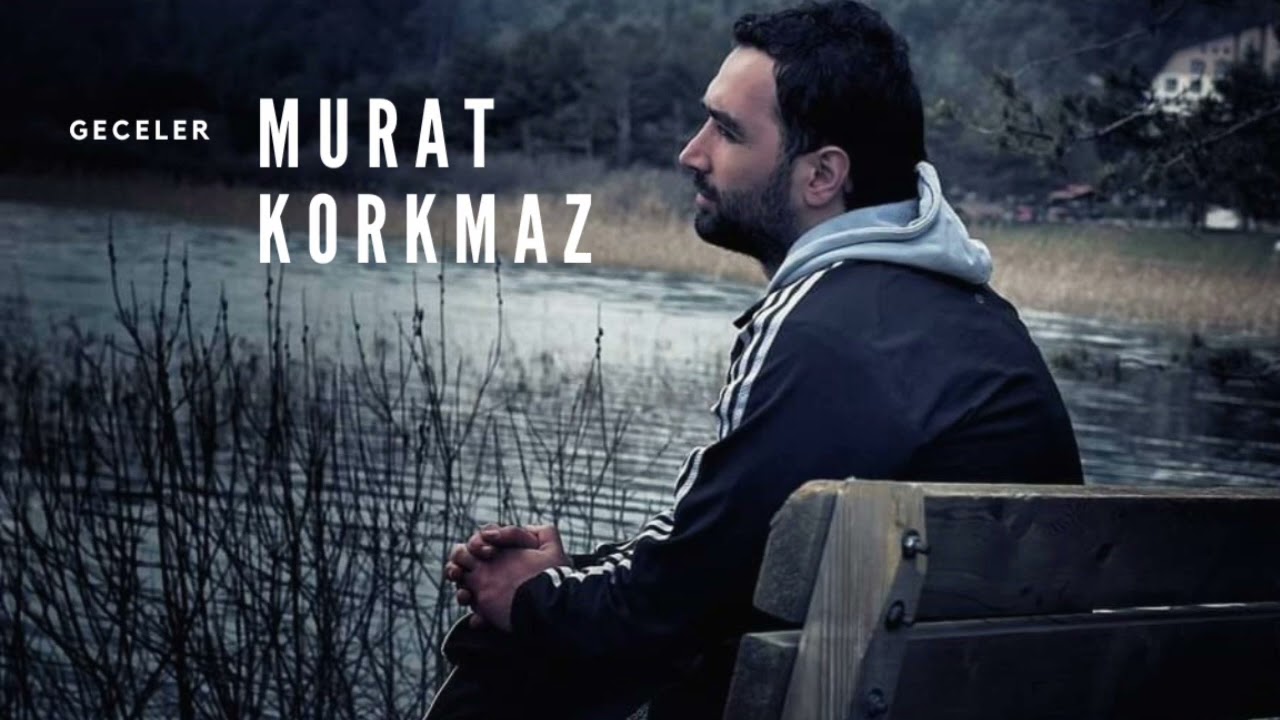 Murat Korkmaz - Geceler (U.H)