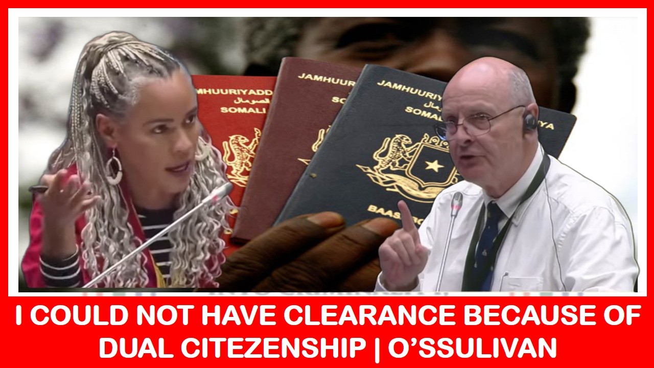 I COULD NOT HAVE CLEARANCE BECAUSE OF DUAL CITEZENSHIP | ADHOC COMMITTEE | O'SSULIVAN