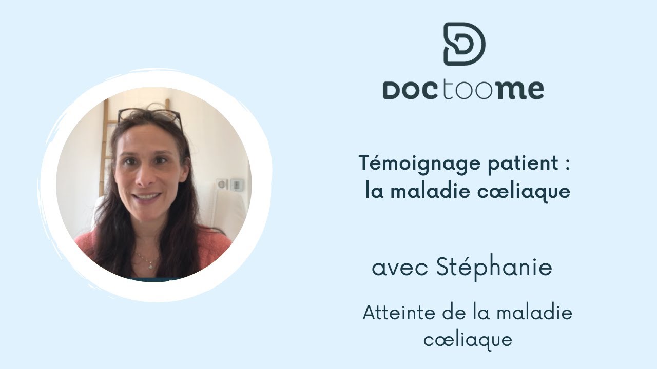 Maladie cœliaque • Témoignage patient : la maladie cœliaque avec Stéphanie | Doctoome