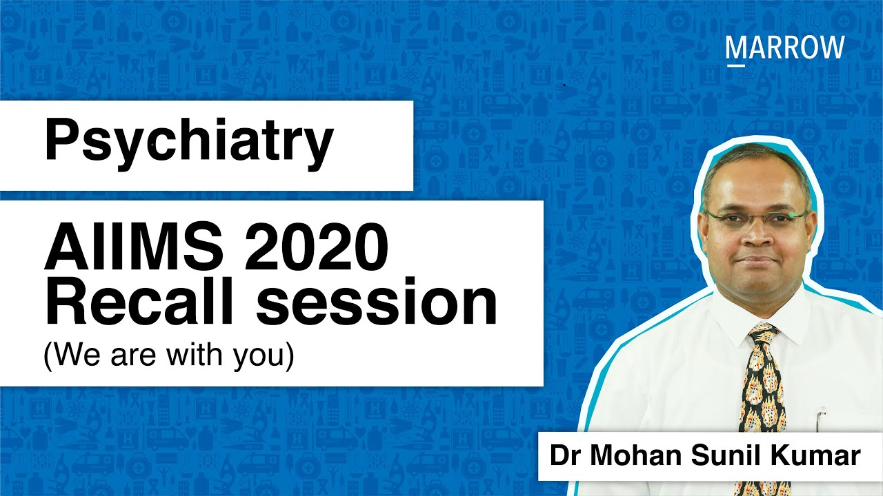Psychiatry AIIMS 2020 Recall session (We are with you)