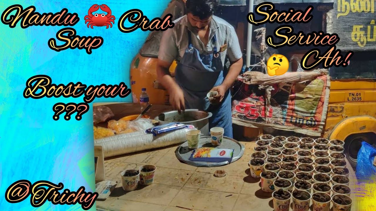 NANDU SOUP IN TRICHY | IMMUNE BOOSTER | FOODIE TIME'S | TRICHY