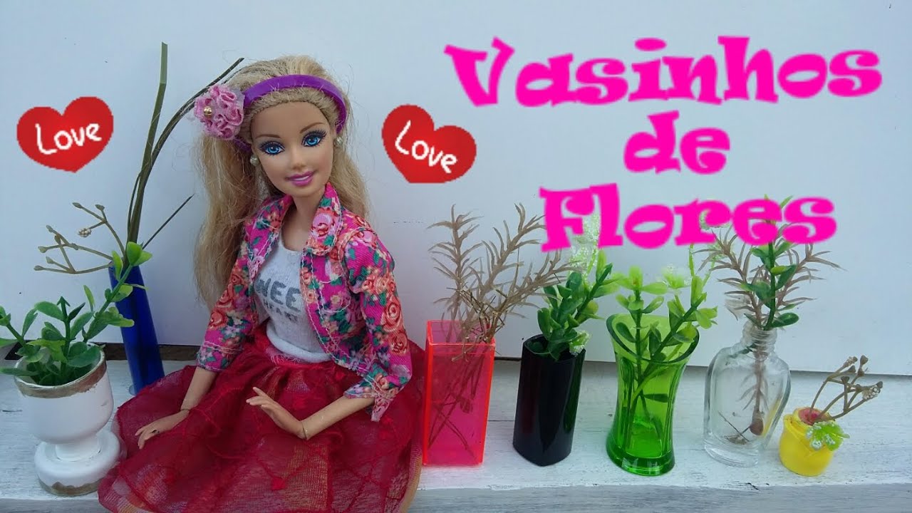 COMO FAZER VASINHOS DE FLORES PARA BARBIE E OUTRAS BONECAS