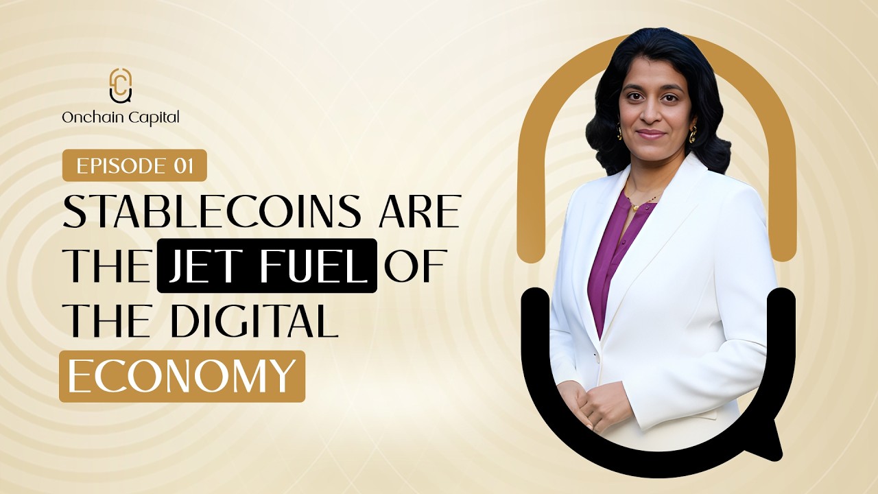 Episode 1: Stablecoins are the jet fuel of digital economy with Sheila Warren | Onchain Capital
