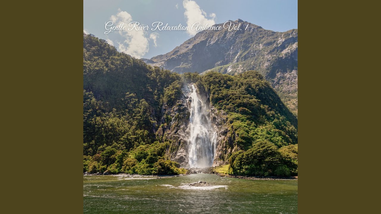 Gentle River Flow Ambience