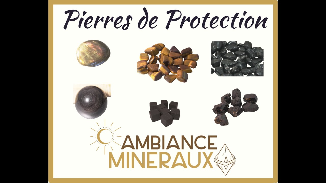 PIERRES DE PROTECTION : Pour quels besoins précis ? 6 pierres de protection aux vertus différentes