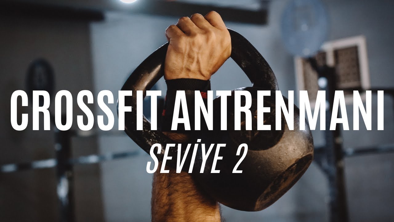 CrossFit Antrenmanı Seviye 2 I Hemen Başla!
