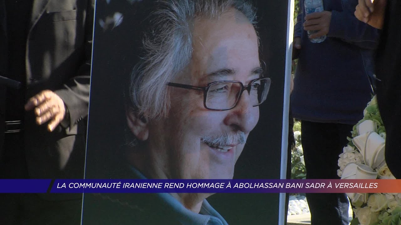 Yvelines | La communaut&eacute; iranienne rend hommage &agrave; Abolhassan Bani Sadr &agrave; Versailles