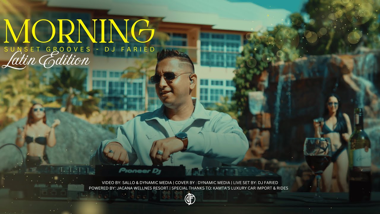 Morning Sunset Grooves | Latin Edition | DJ Faried | Suriname