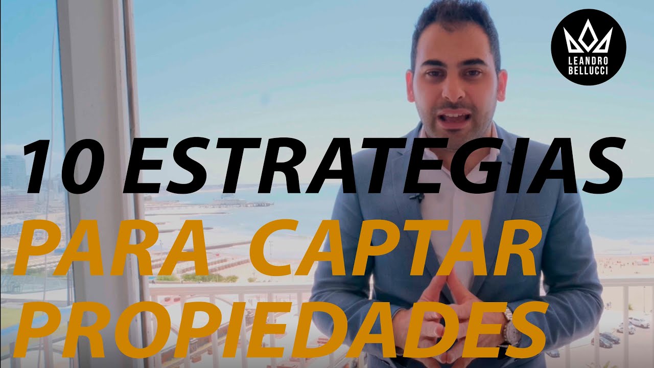 Como CAPTAR Propiedades Para TU Inmobiliaria  | 10 Estrategias para CAPTAR Propiedades 🏘️