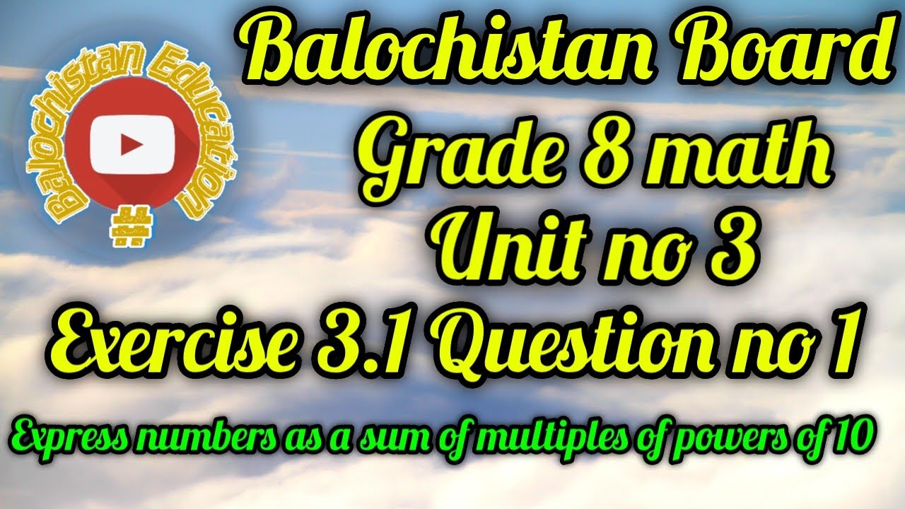 Ex. 3.1, Q.no 1, Class 8 Math, Balochistan Board/ Express Numbers as Sum of Multiples of Power of 10