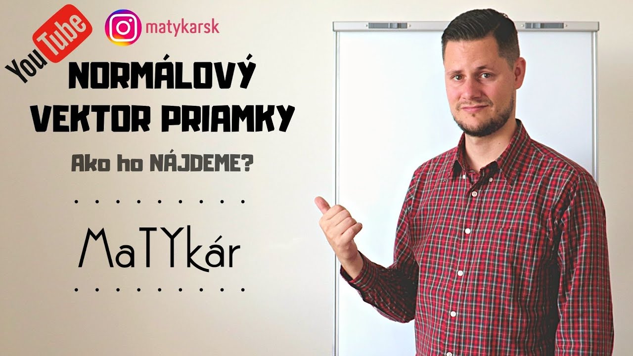 NORMÁLOVÝ VEKTOR PRIAMKY | Ako ho určíme?