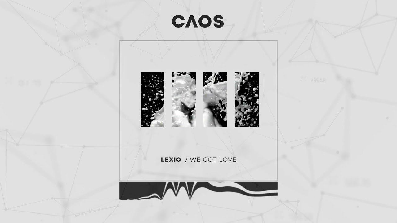 Lexio - We Got Love